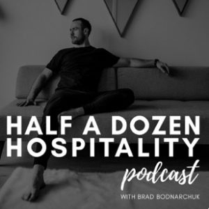 Half a Dozen Hospitality Podcast